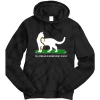 Funny Ill Tread Wherever I Want Cat Vs Tread On Me Snake Tie Dye Hoodie