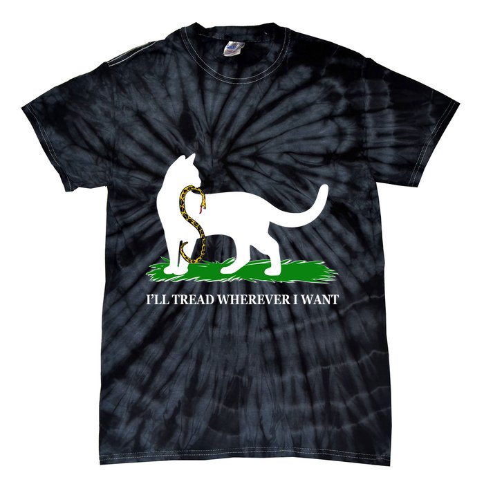 Funny Ill Tread Wherever I Want Cat Vs Tread On Me Snake Tie-Dye T-Shirt