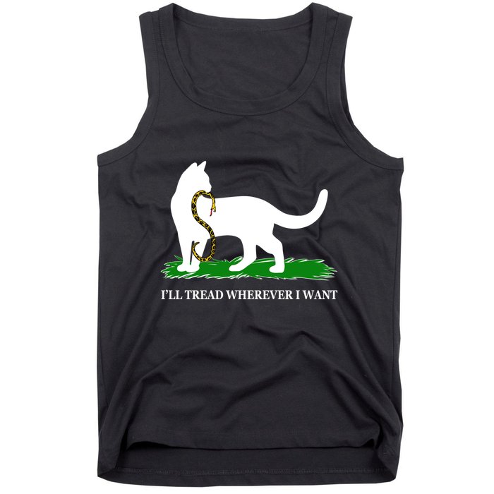 Funny Ill Tread Wherever I Want Cat Vs Tread On Me Snake Tank Top