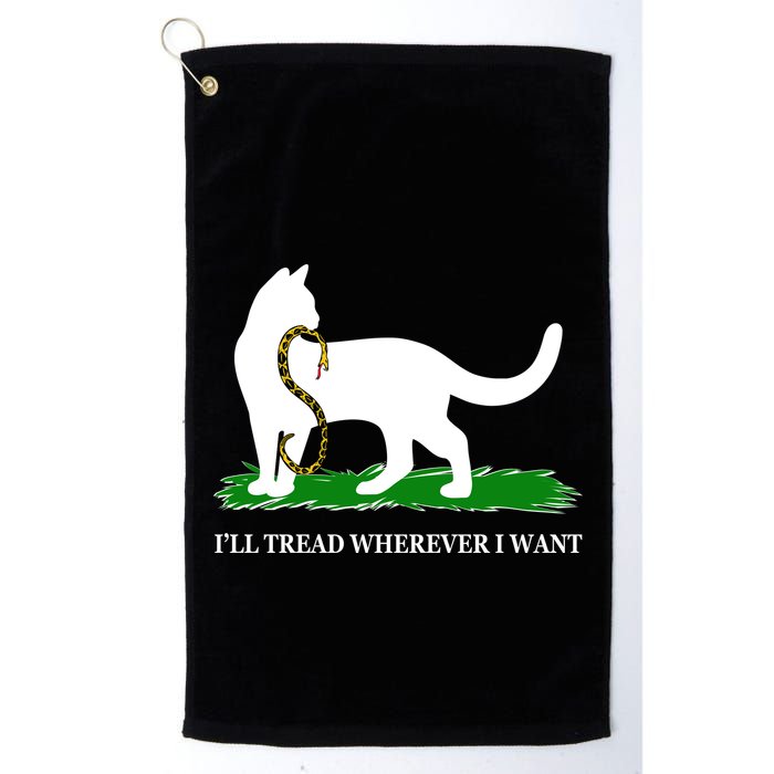 Funny Ill Tread Wherever I Want Cat Vs Tread On Me Snake Golf Towel
