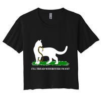 Funny Ill Tread Wherever I Want Cat Vs Tread On Me Snake Crop Top