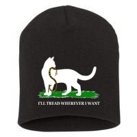 Funny Ill Tread Wherever I Want Cat Vs Tread On Me Snake Short Acrylic Beanie