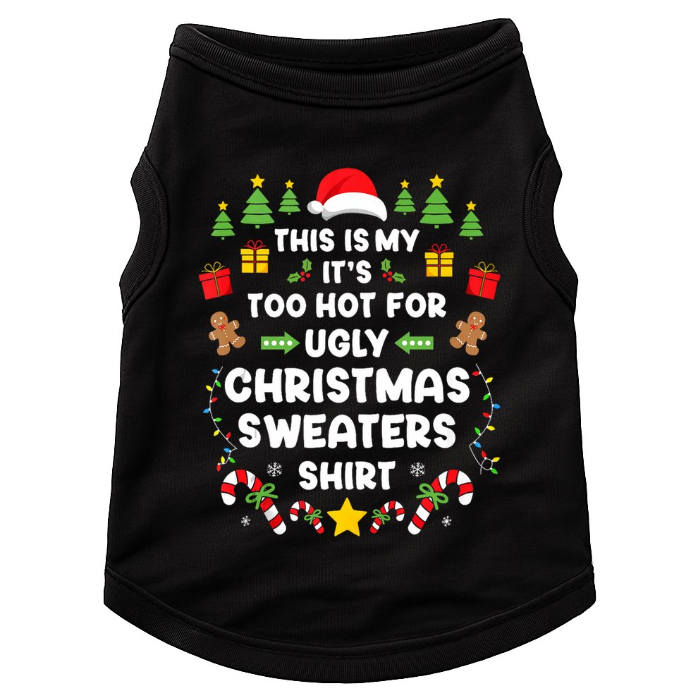 Funny ItS Too Hot Ugly Christmas In July Sweaters Xmas Tank Top Doggie Tank