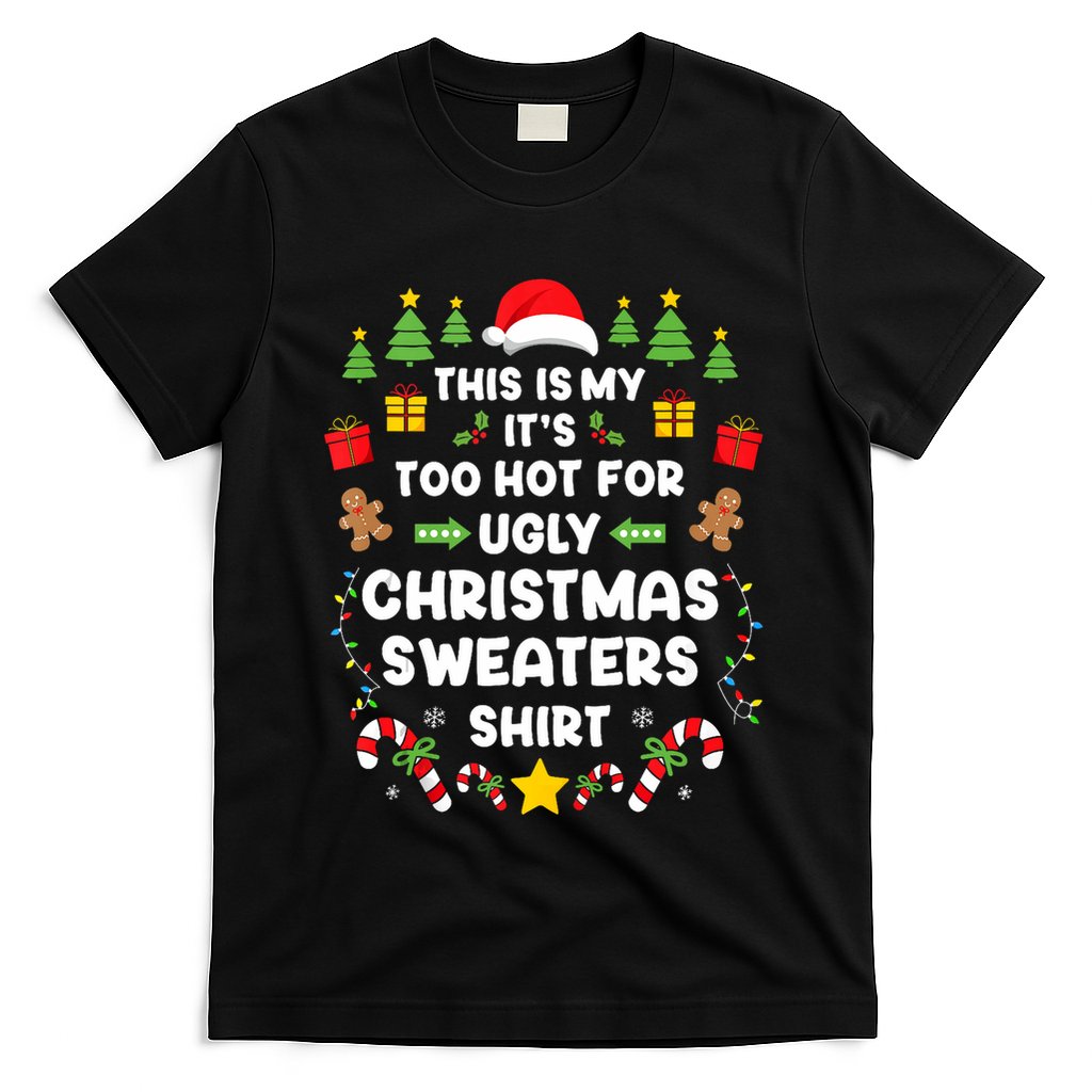 Funny ItS Too Hot Ugly Christmas In July Sweaters Xmas Tank Top T-Shirt