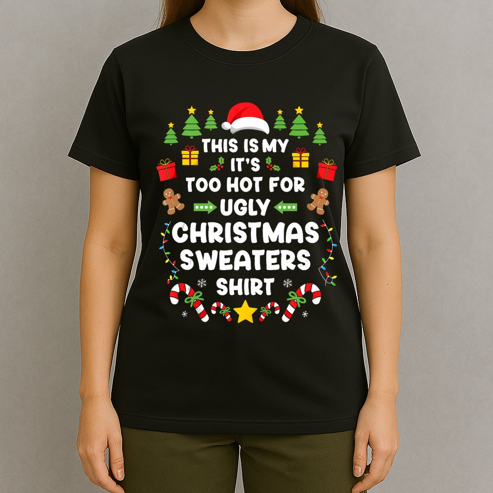 Funny ItS Too Hot Ugly Christmas In July Sweaters Xmas Tank Top T-Shirt