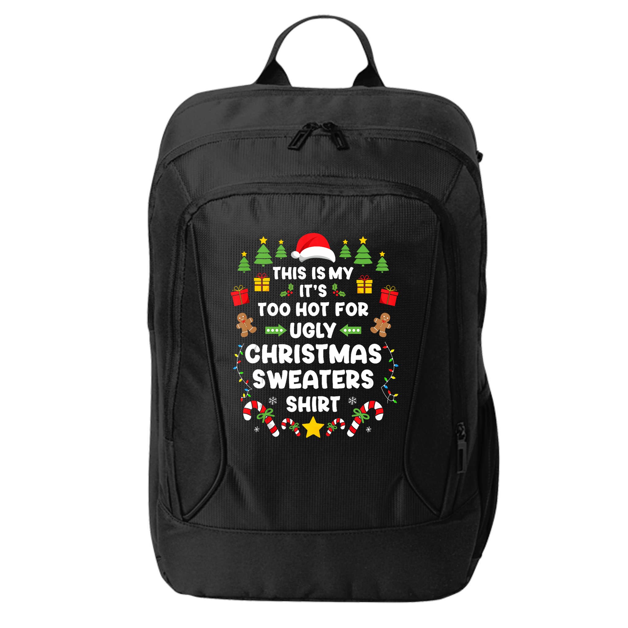 Funny ItS Too Hot Ugly Christmas In July Sweaters Xmas Tank Top City Backpack