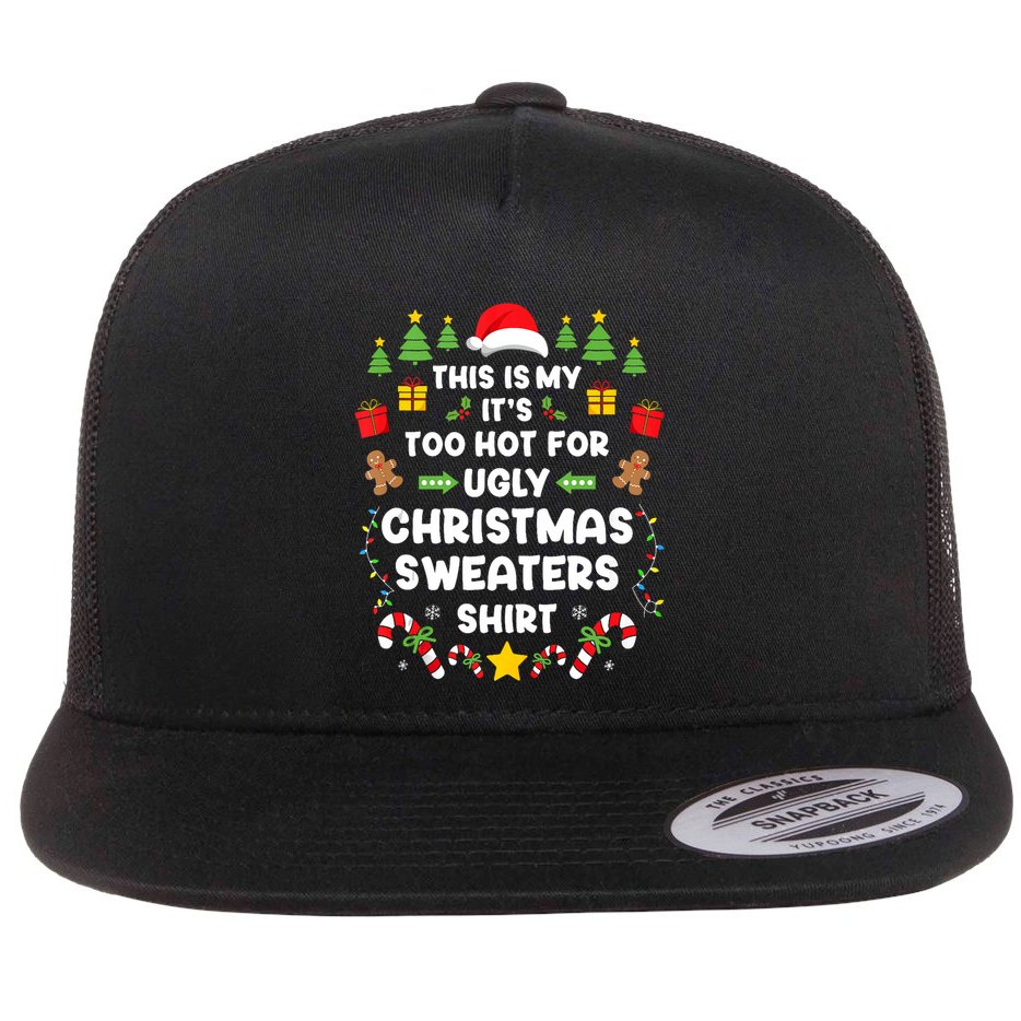 Funny ItS Too Hot Ugly Christmas In July Sweaters Xmas Tank Top Flat Bill Trucker Hat