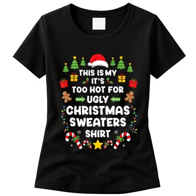 Funny ItS Too Hot Ugly Christmas In July Sweaters Xmas Tank Top Womens T-Shirt