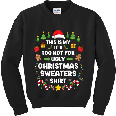 Funny ItS Too Hot Ugly Christmas In July Sweaters Xmas Tank Top Kids Sweatshirt