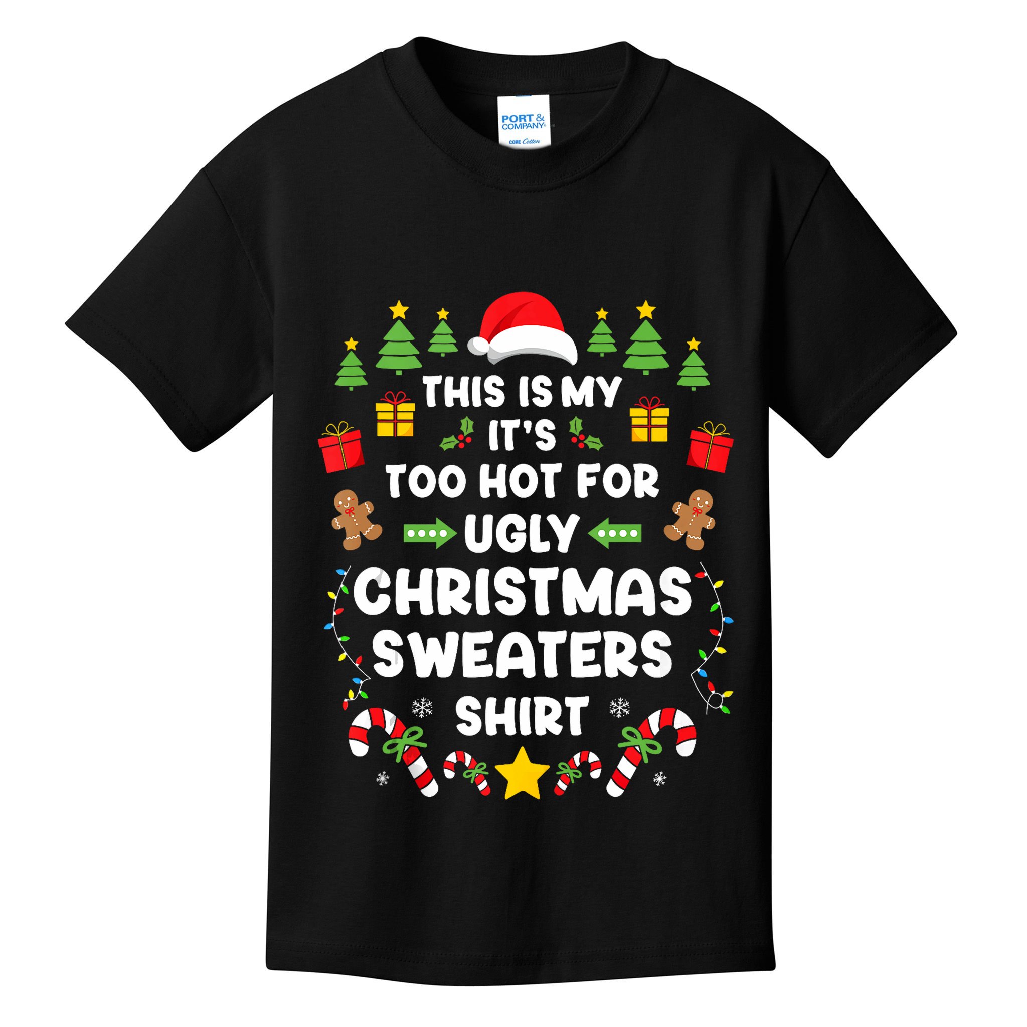 Funny ItS Too Hot Ugly Christmas In July Sweaters Xmas Tank Top Kids T-Shirt