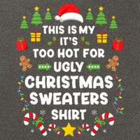 Funny ItS Too Hot Ugly Christmas In July Sweaters Xmas Tank Top Cotton Canvas Backpack