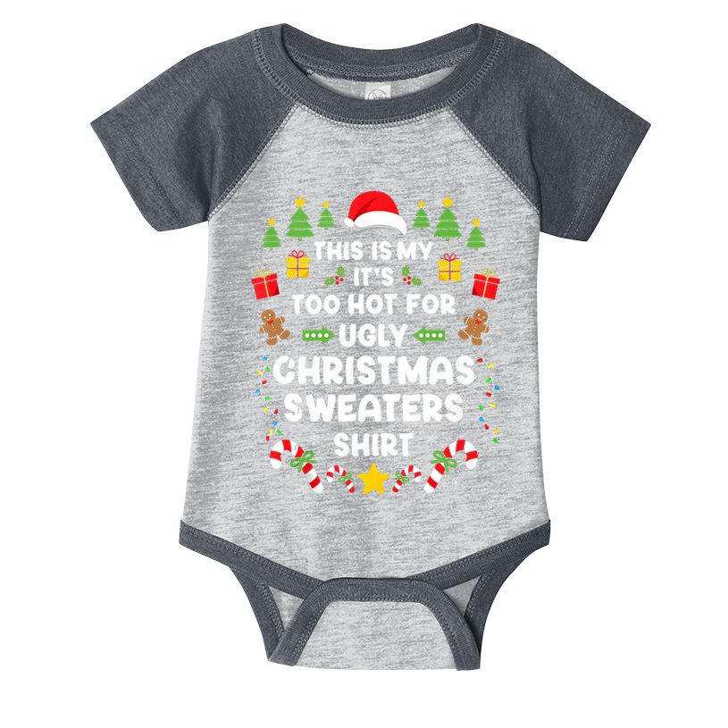 Funny ItS Too Hot Ugly Christmas In July Sweaters Xmas Tank Top Infant Baby Jersey Bodysuit