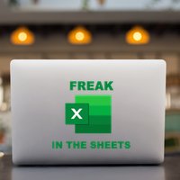 Freak In The Excel Sheets Permanent Decal Sticker