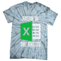 Freak In The Sheets Excel Spreadsheet Funny Office Jokes Tie-Dye T-Shirt