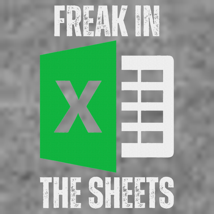 Freak In The Sheets Excel Spreadsheet Funny Office Jokes Tall Sweatshirt
