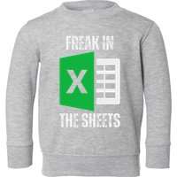 Freak In The Sheets Excel Spreadsheet Funny Office Jokes Toddler Sweatshirt