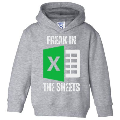 Freak In The Sheets Excel Spreadsheet Funny Office Jokes Toddler Hoodie