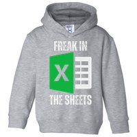 Freak In The Sheets Excel Spreadsheet Funny Office Jokes Toddler Hoodie