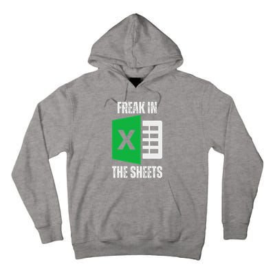 Freak In The Sheets Excel Spreadsheet Funny Office Jokes Tall Hoodie