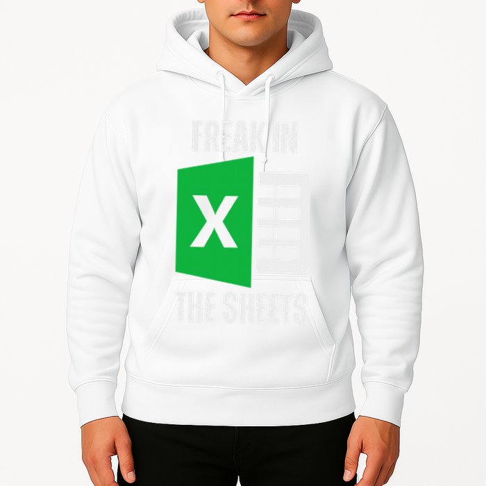 Freak In The Sheets Excel Spreadsheet Funny Office Jokes Hoodie
