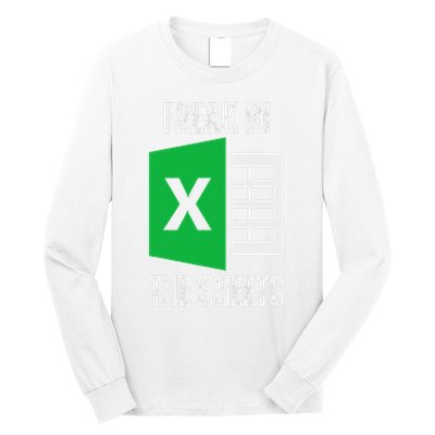 Freak In The Sheets Excel Spreadsheet Funny Office Jokes Long Sleeve Shirt