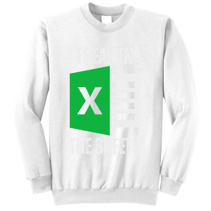 Freak In The Sheets Excel Spreadsheet Funny Office Jokes Sweatshirt