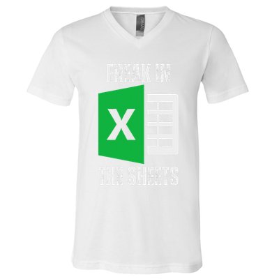Freak In The Sheets Excel Spreadsheet Funny Office Jokes V-Neck T-Shirt