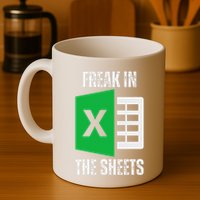 Freak In The Sheets Excel Spreadsheet Funny Office Jokes Mug