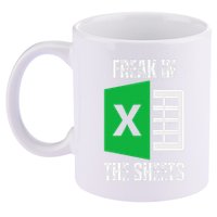 Freak In The Sheets Excel Spreadsheet Funny Office Jokes 11oz C Handle Ceramic Mug