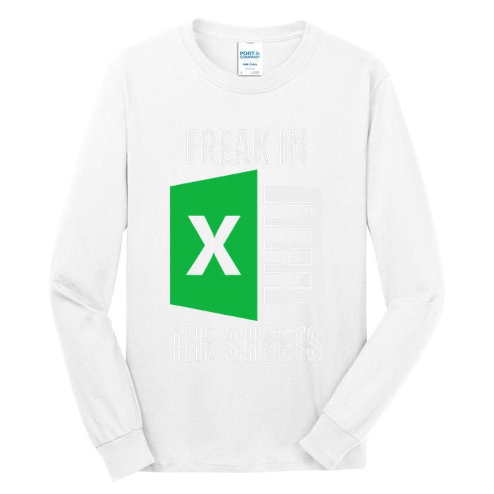Freak In The Sheets Excel Spreadsheet Funny Office Jokes Tall Long Sleeve T-Shirt