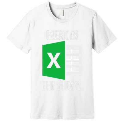 Freak In The Sheets Excel Spreadsheet Funny Office Jokes Premium T-Shirt