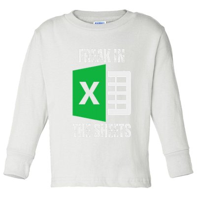 Freak In The Sheets Excel Spreadsheet Funny Office Jokes Toddler Long Sleeve Shirt