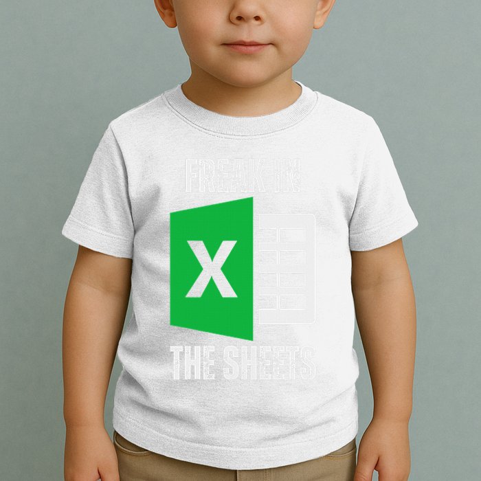 Freak In The Sheets Excel Spreadsheet Funny Office Jokes Toddler T-Shirt