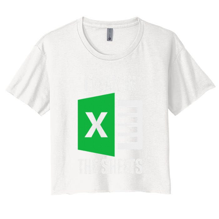 Freak In The Sheets Excel Spreadsheet Funny Office Jokes Crop Top