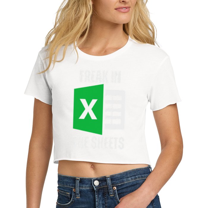 Freak In The Sheets Excel Spreadsheet Funny Office Jokes Crop Top