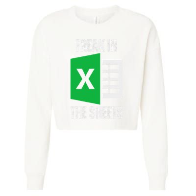 Freak In The Sheets Excel Spreadsheet Funny Office Jokes Cropped Pullover Crew