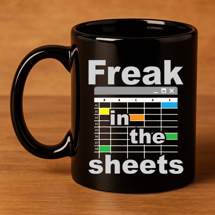 Freak In The Sheets Funny Accountant Analyst Secretary 11oz C Handle Ceramic Mug