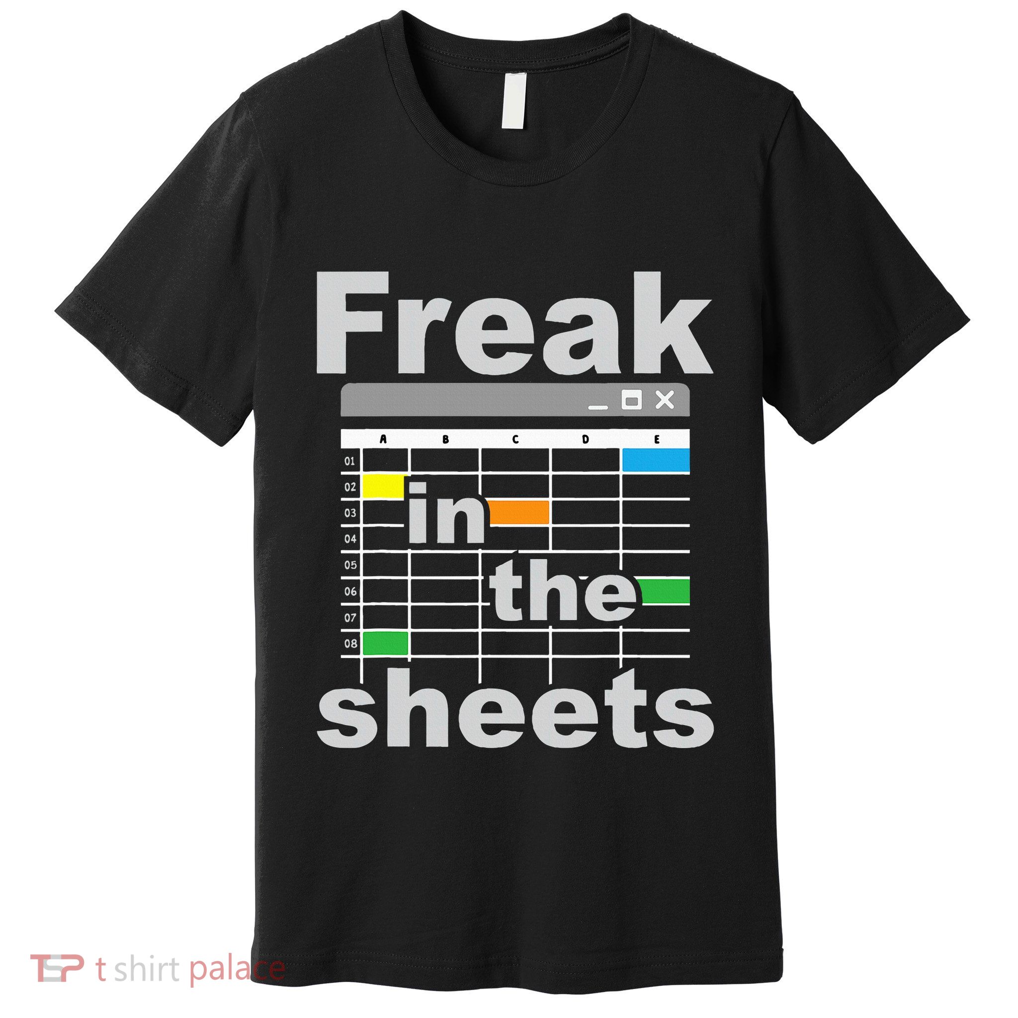 Freak In The Sheets Funny Accountant Analyst Secretary Premium T-Shirt