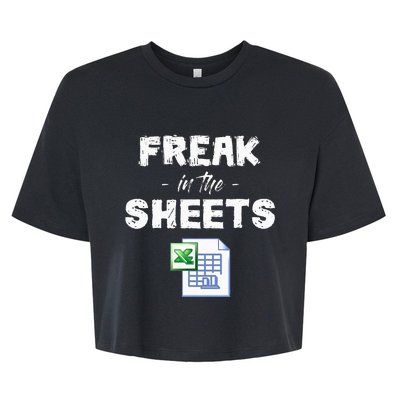 Freak In The Excel Sheets Funny Accountant Spreadsheet Bella+Canvas Jersey Crop Tee