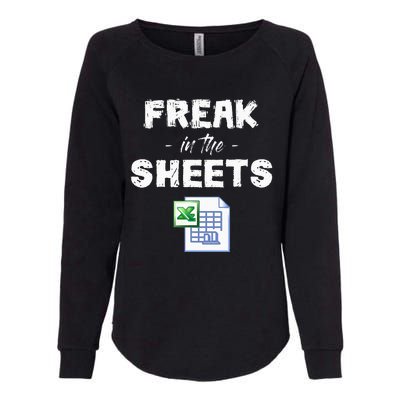 Freak In The Excel Sheets Funny Accountant Spreadsheet Womens California Wash Sweatshirt