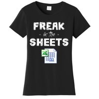 Freak In The Excel Sheets Funny Accountant Spreadsheet Women's T-Shirt