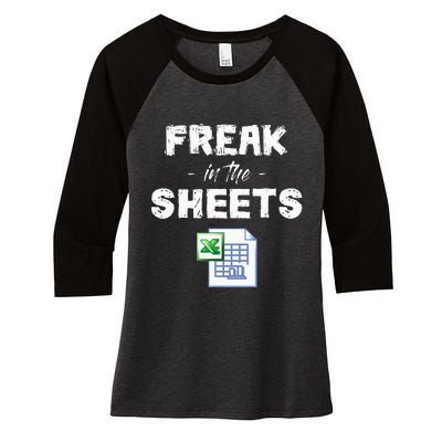 Freak In The Excel Sheets Funny Accountant Spreadsheet Women's Tri-Blend 3/4-Sleeve Raglan Shirt