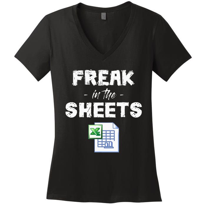 Freak In The Excel Sheets Funny Accountant Spreadsheet Women's V-Neck T-Shirt