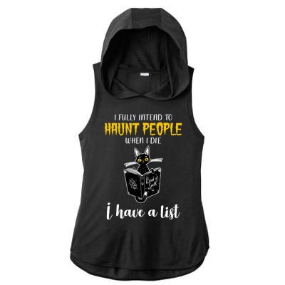 Fully Intend To Haunt People When I Die Funny Cat Ladies PosiCharge Tri-Blend Wicking Draft Hoodie Tank