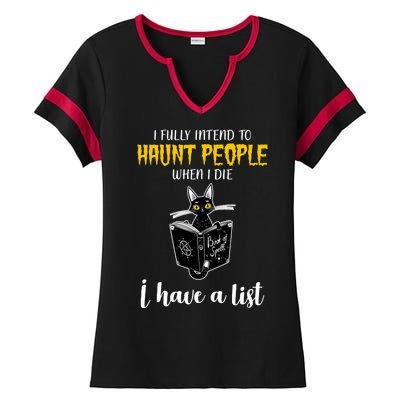 Fully Intend To Haunt People When I Die Funny Cat Ladies Halftime Notch Neck Tee