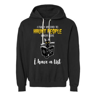 Fully Intend To Haunt People When I Die Funny Cat Garment-Dyed Fleece Hoodie