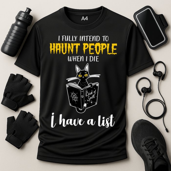 Fully Intend To Haunt People When I Die Funny Cat Cooling Performance Crew T-Shirt