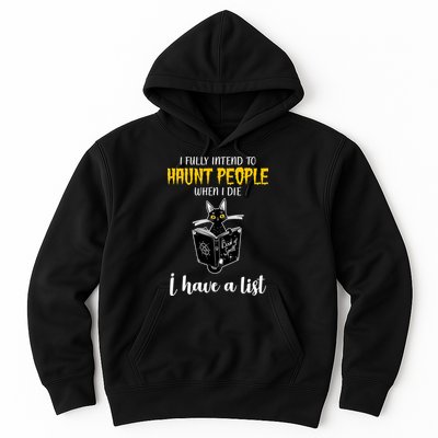 Fully Intend To Haunt People When I Die Funny Cat Hoodie