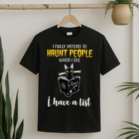 Fully Intend To Haunt People When I Die Funny Cat T-Shirt