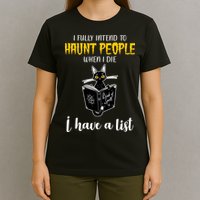 Fully Intend To Haunt People When I Die Funny Cat T-Shirt